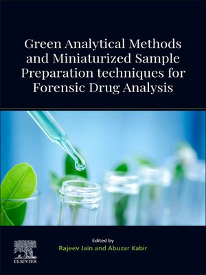 cover image of Green Analytical Methods and Miniaturized Sample Preparation techniques for Forensic Drug Analysis